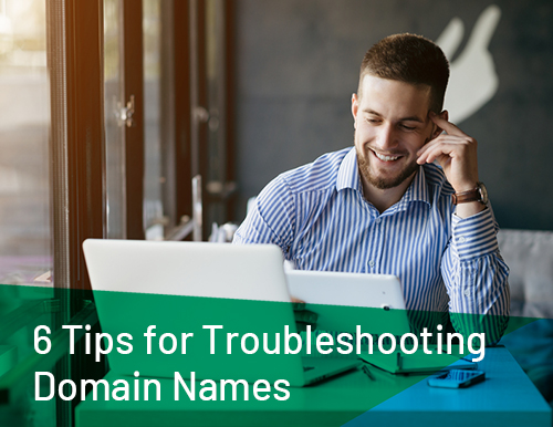 Top Tips for Troubleshooting Domain Names