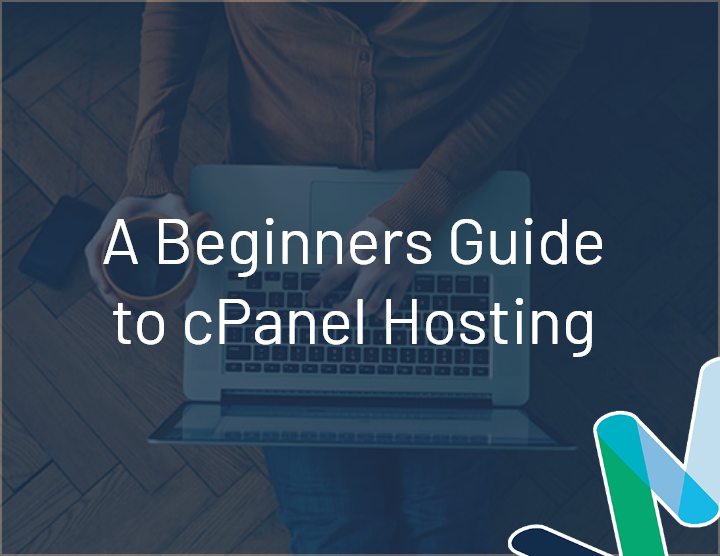 A Beginners Guide to cPanel Hosting